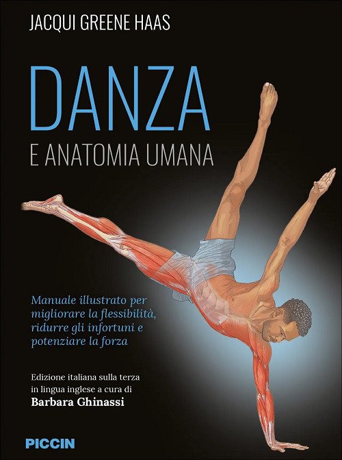 Danza e anatomia umana. Manuale illustrato per migliorare la flessibilità, ridurre gli infortuni e potenziare la forza