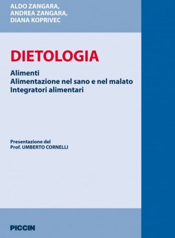Dietologia Alimenti  - Alimentazione  nel sano e nel malato - Integratori alimentari