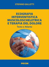 Ecografia interventistica muscoloscheletrica e terapia del dolore. Testo e atlante