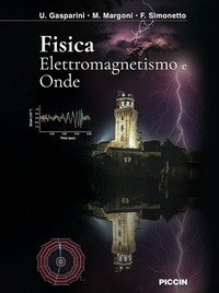 Fisica. Elettromagnetismo e onde