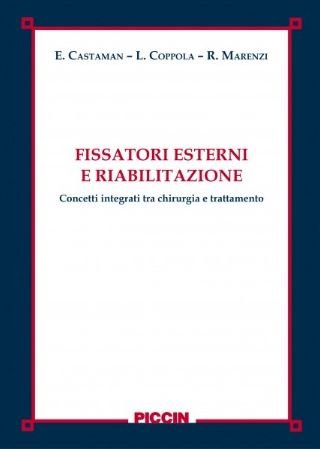 Fissatori esterni e riabilitazione. Concetti integrati tra chirurgia e trattamento
