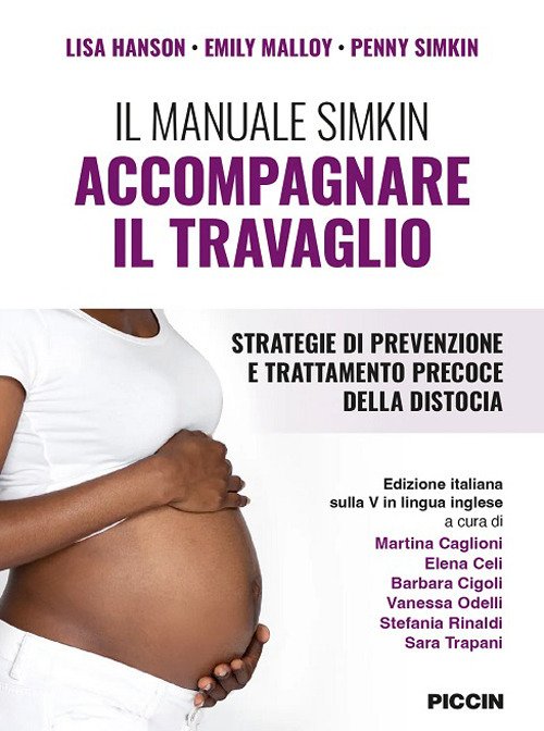 Il manuale simkin. Accompagnare il travaglio. Strategie di prevenzione e trattamento precoce della distocia