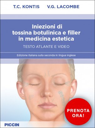 Iniezioni di tossina botulinica e filler in medicina estetica. Testo atlante e video