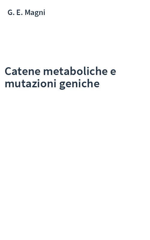 Catene metaboliche e mutazioni geniche