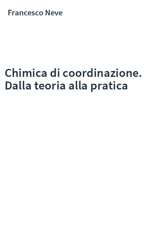 Chimica di coordinazione. Dalla teoria alla pratica