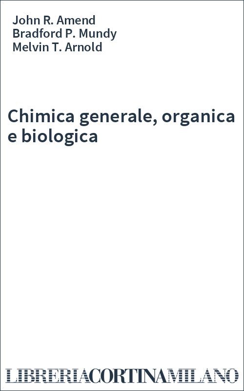Chimica generale, organica e biologica