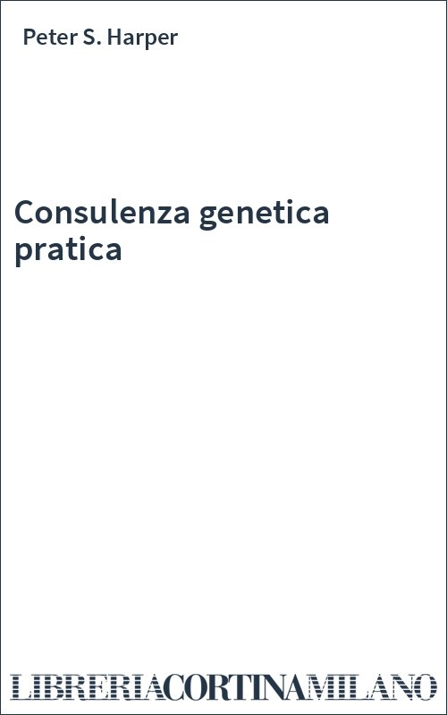 Consulenza genetica pratica