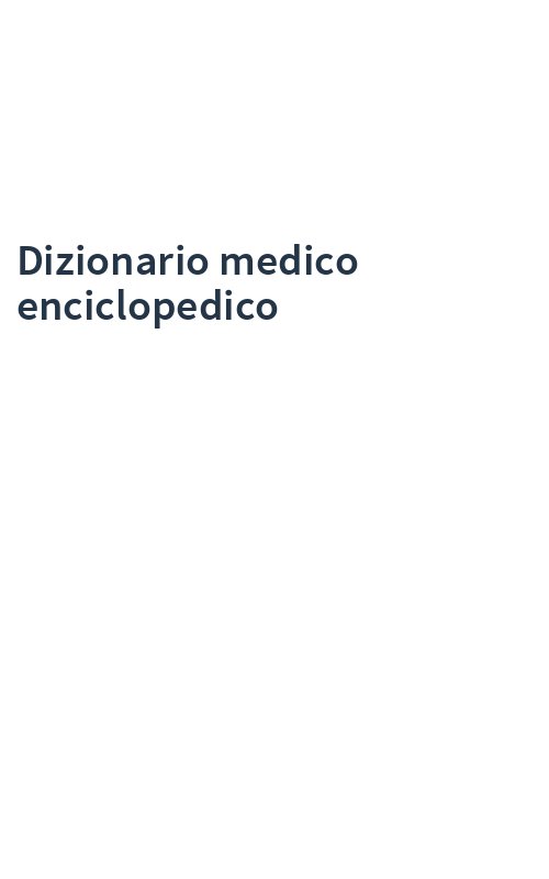 Dizionario medico enciclopedico