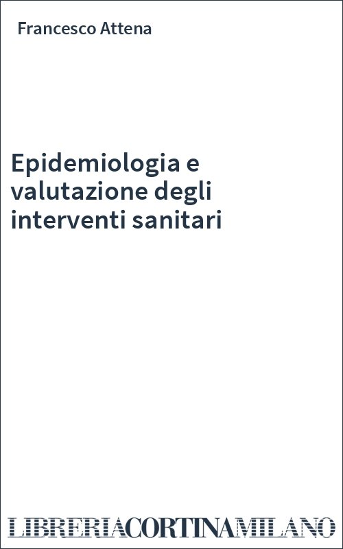 Epidemiologia e valutazione degli interventi sanitari