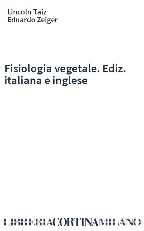 Fisiologia vegetale. Ediz. italiana e inglese