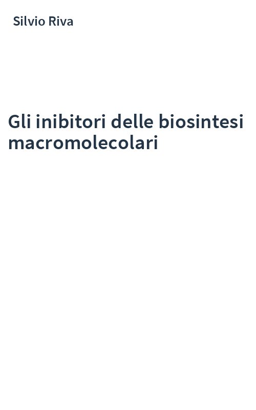 Gli inibitori delle biosintesi macromolecolari