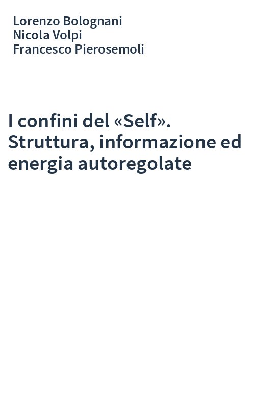 I confini del «Self». Struttura, informazione ed energia autoregolate