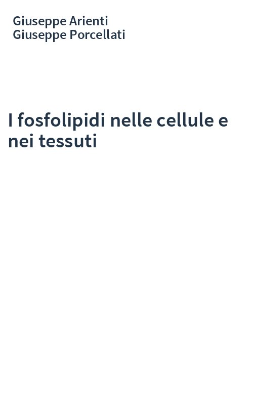 I fosfolipidi nelle cellule e nei tessuti