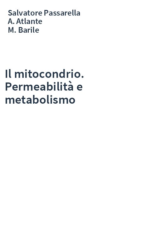Il mitocondrio. Permeabilità e metabolismo