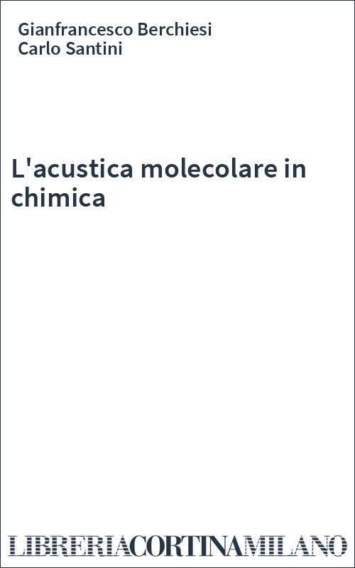 L'acustica molecolare in chimica
