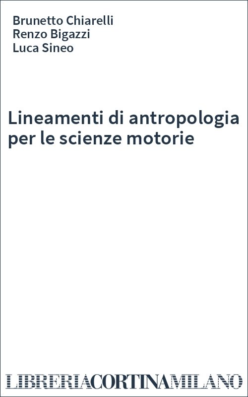 Lineamenti di antropologia per le scienze motorie