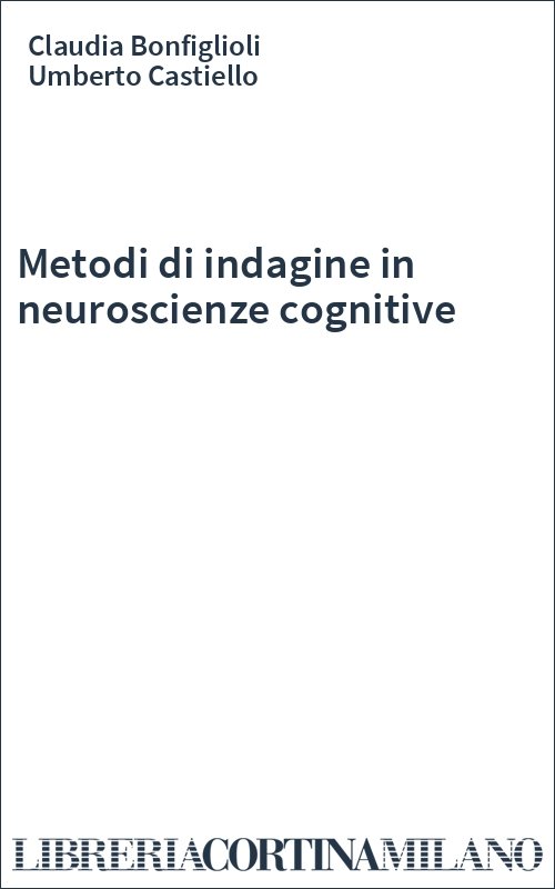 Metodi di indagine in neuroscienze cognitive