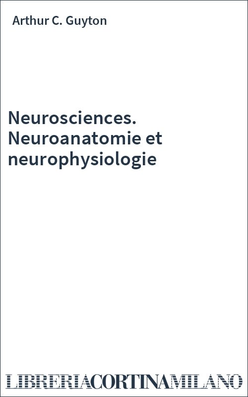 Neurosciences. Neuroanatomie et neurophysiologie