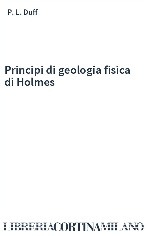 Principi di geologia fisica di Holmes
