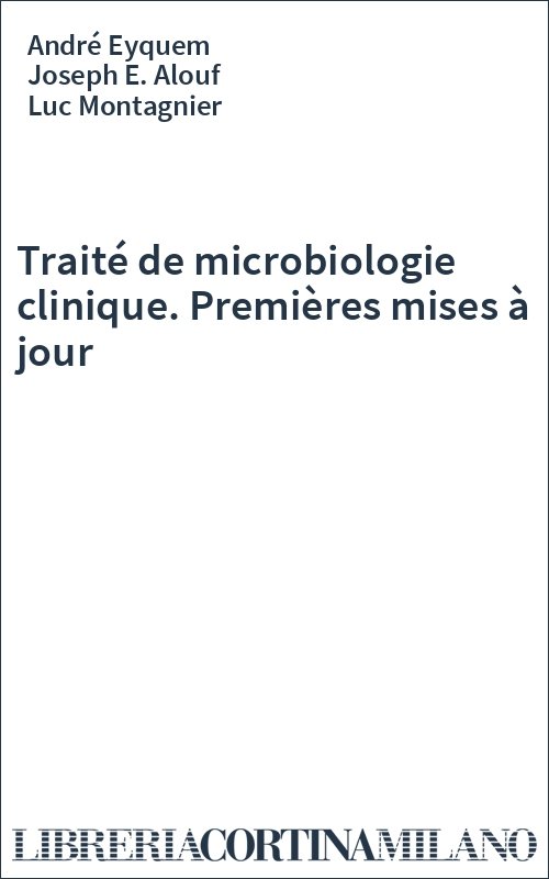 Traité de microbiologie clinique. Premières mises à jour