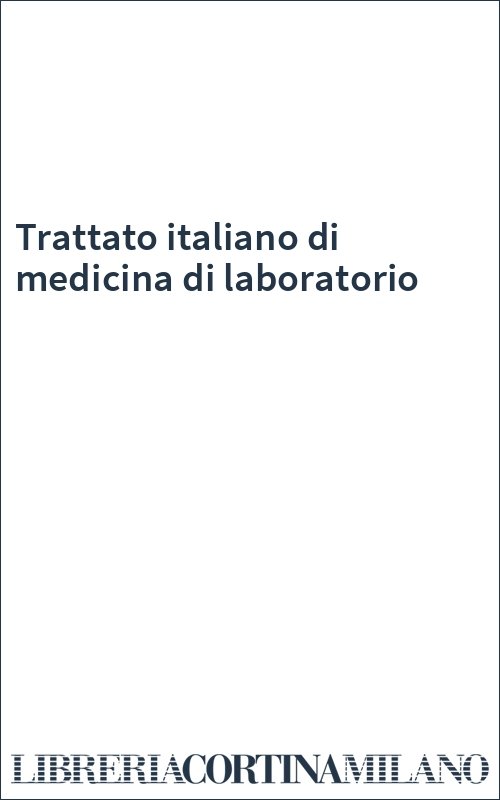 Trattato italiano di medicina di laboratorio