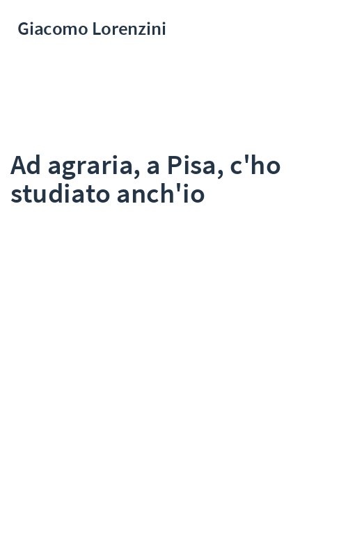 Ad agraria, a Pisa, c'ho studiato anch'io