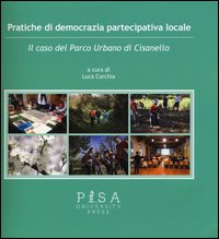 Pratiche di democrazia partecipativa locale. Il caso del Parco Urbano di Cisanello