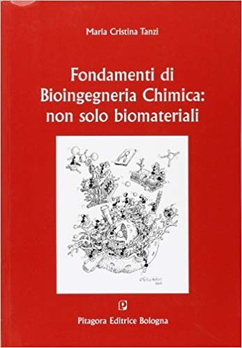 Fondamenti di bioingegneria chimica. Non solo biomateriali