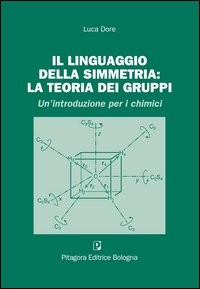 Il linguaggio della simmetria. La teoria dei gruppi