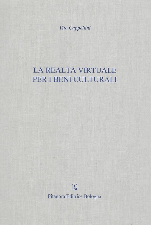 La realtà virtuale per i beni culturali