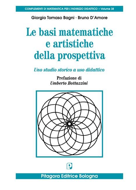 Le basi matematiche e artistiche della prospettiva. Uno studio storico a uso didattico