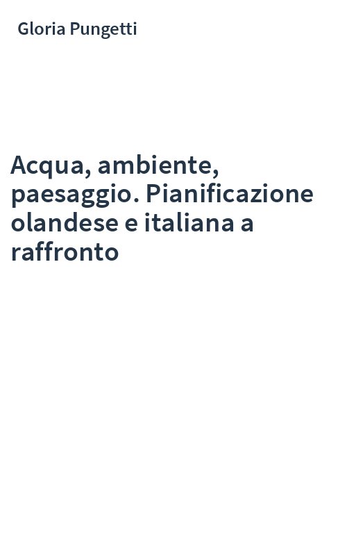 Acqua, ambiente, paesaggio. Pianificazione olandese e italiana a raffronto