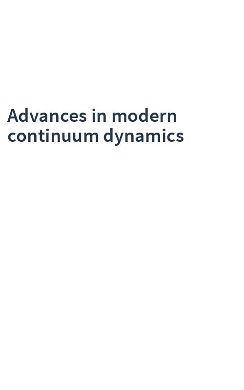 Advances in modern continuum dynamics