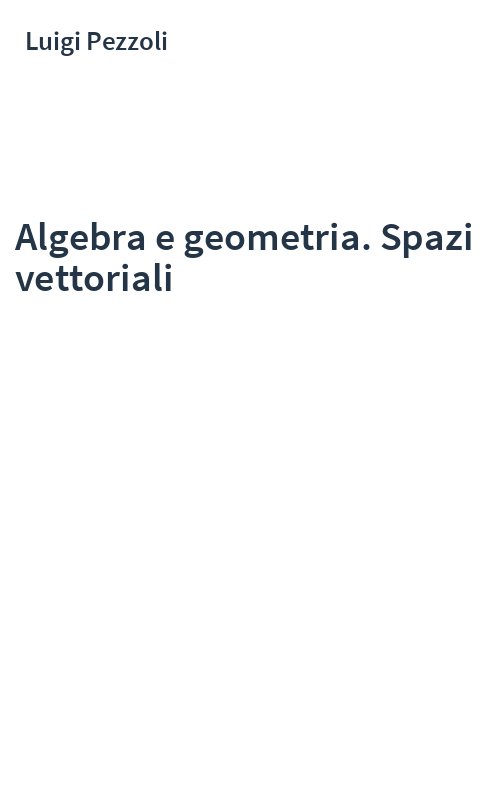 Algebra e geometria. Spazi vettoriali