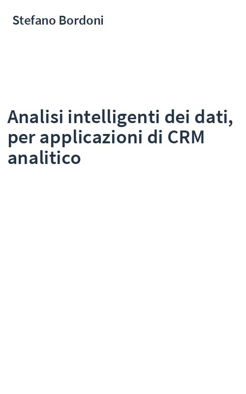 Analisi intelligenti dei dati, per applicazioni di CRM analitico