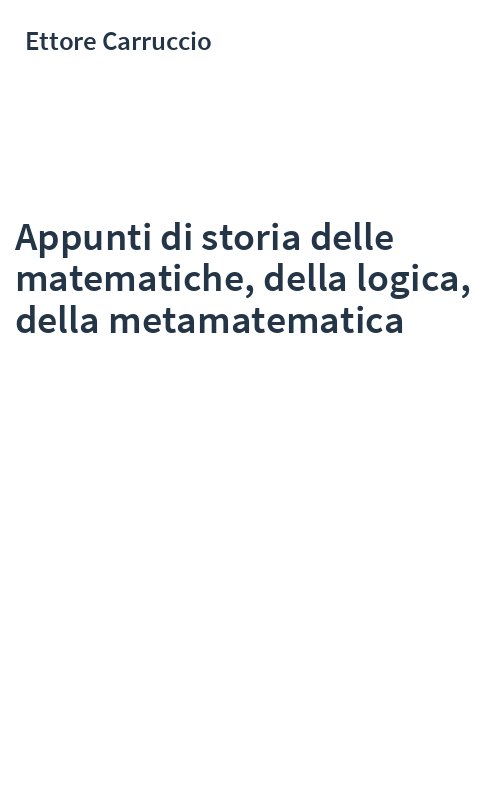 Appunti di storia delle matematiche, della logica, della metamatematica