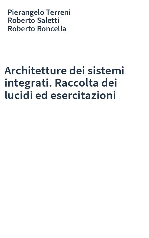Architetture dei sistemi integrati. Raccolta dei lucidi ed esercitazioni
