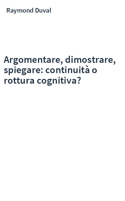 Argomentare, dimostrare, spiegare: continuità o rottura cognitiva?
