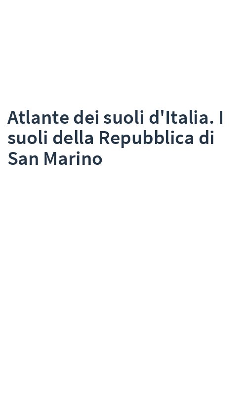 Atlante dei suoli d'Italia. I suoli della Repubblica di San Marino
