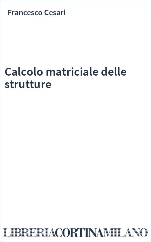 Calcolo matriciale delle strutture