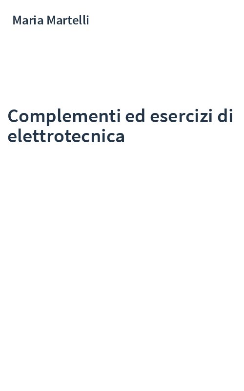 Complementi ed esercizi di elettrotecnica