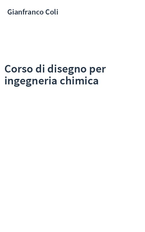 Corso di disegno per ingegneria chimica