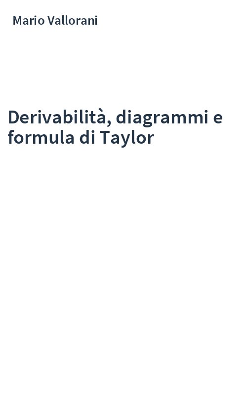 Derivabilità, diagrammi e formula di Taylor