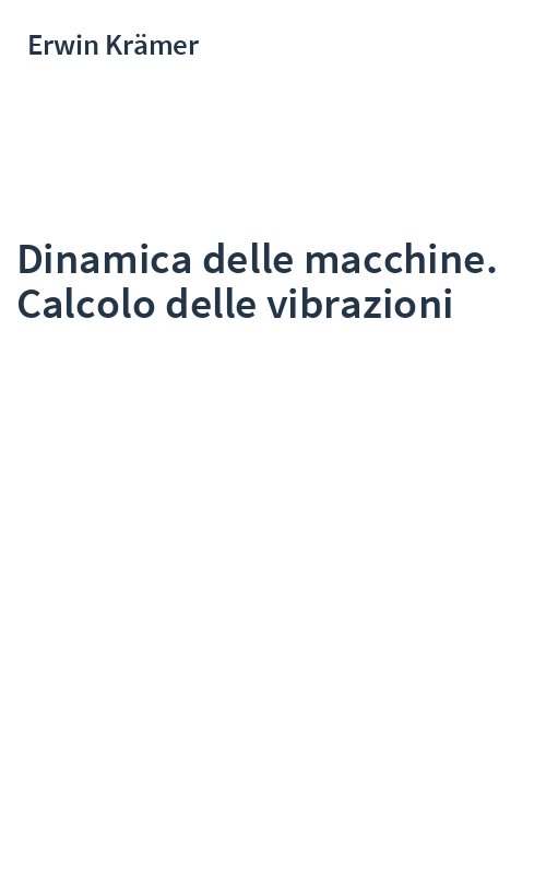 Dinamica delle macchine. Calcolo delle vibrazioni