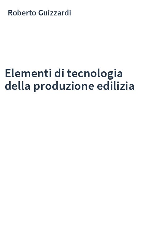Elementi di tecnologia della produzione edilizia