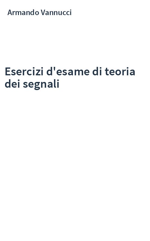 Esercizi d'esame di teoria dei segnali