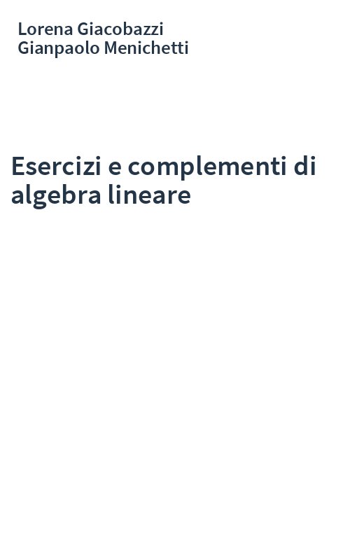 Esercizi e complementi di algebra lineare