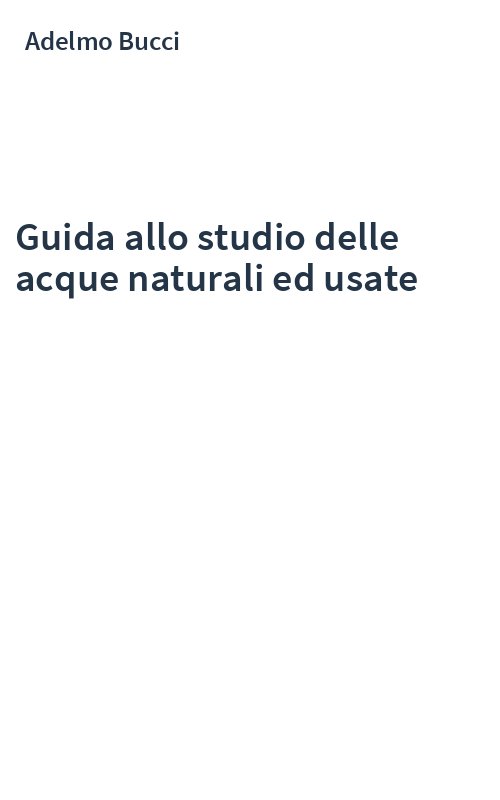 Guida allo studio delle acque naturali ed usate