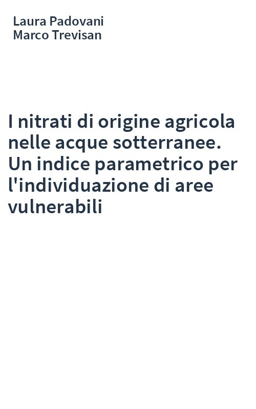 I nitrati di origine agricola nelle acque sotterranee. Un indice parametrico per l'individuazione di aree vulnerabili