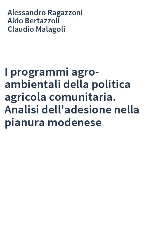 I programmi agro-ambientali della politica agricola comunitaria. Analisi dell'adesione nella pianura modenese